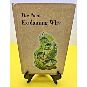 The New Explaining Why Vintage Science book Children's Illustrated Schoolbook b1